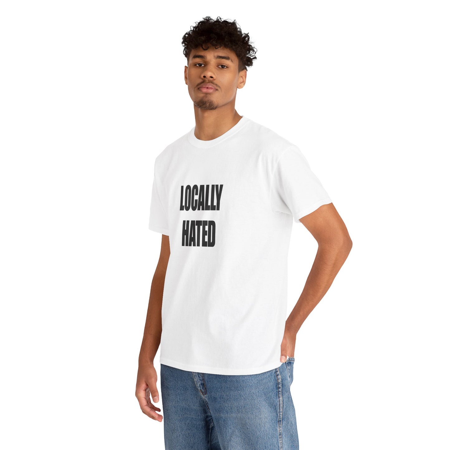 "Locally Hated" Print Tee - Unisex