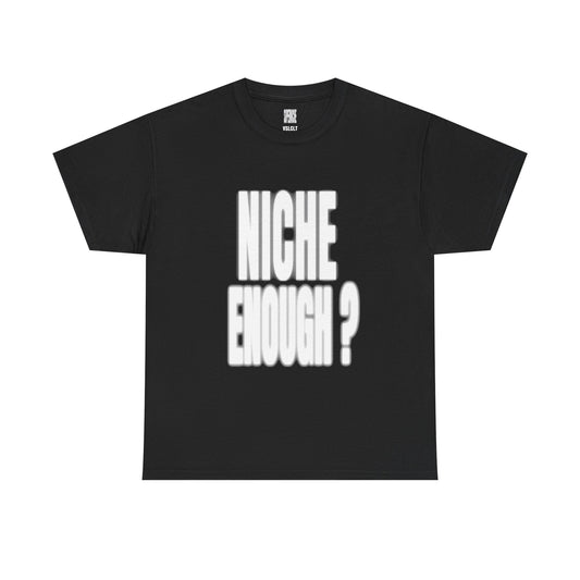 "NICHE ENOUGH?" Print Superniche VSLCLT Cotton Tee